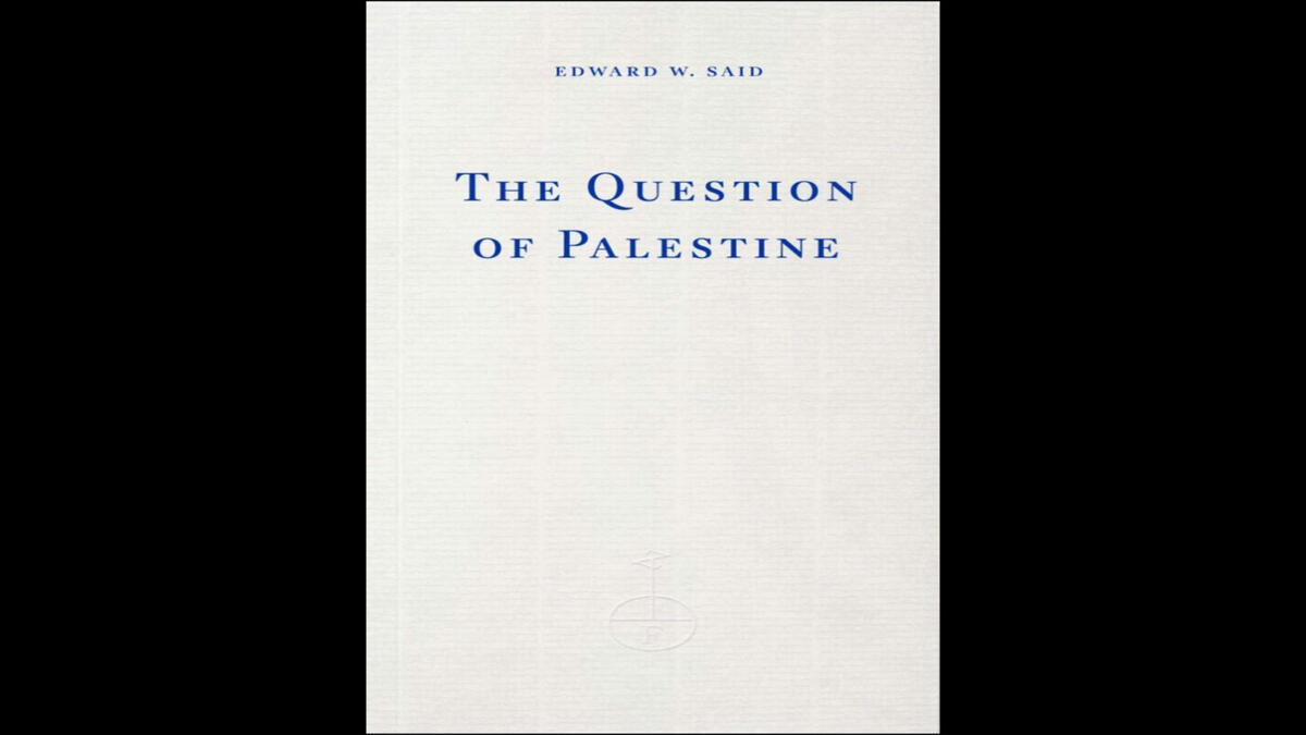 عن الأهمية المستمرة لكتاب "مسألة فلسطين" لإدوارد سعيد